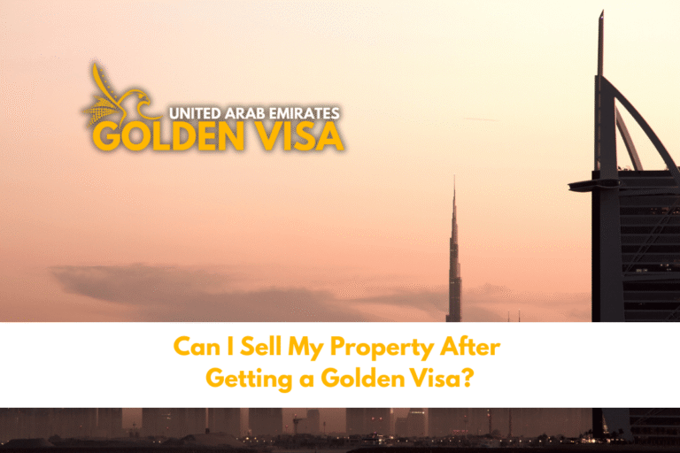 Can I Sell My Property After Getting a Golden Visa Dubai