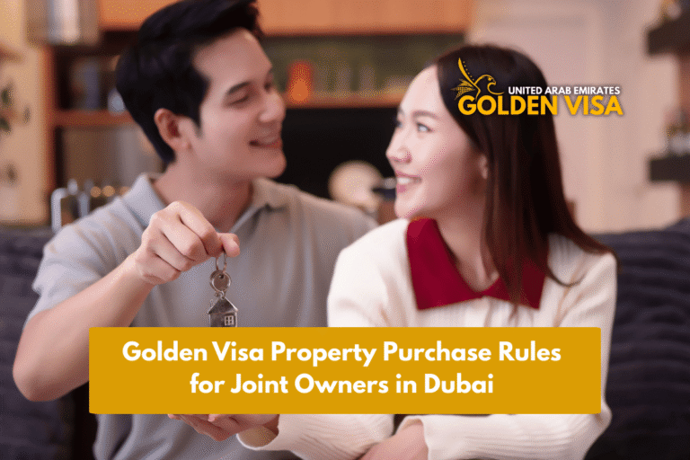 Golden Visa Property Purchase Rules for Joint Owners in Dubai 