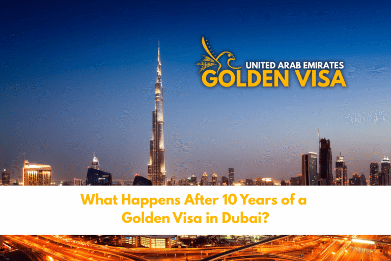 what-happens-after-10-years-of-a-golden-visa-in-uae